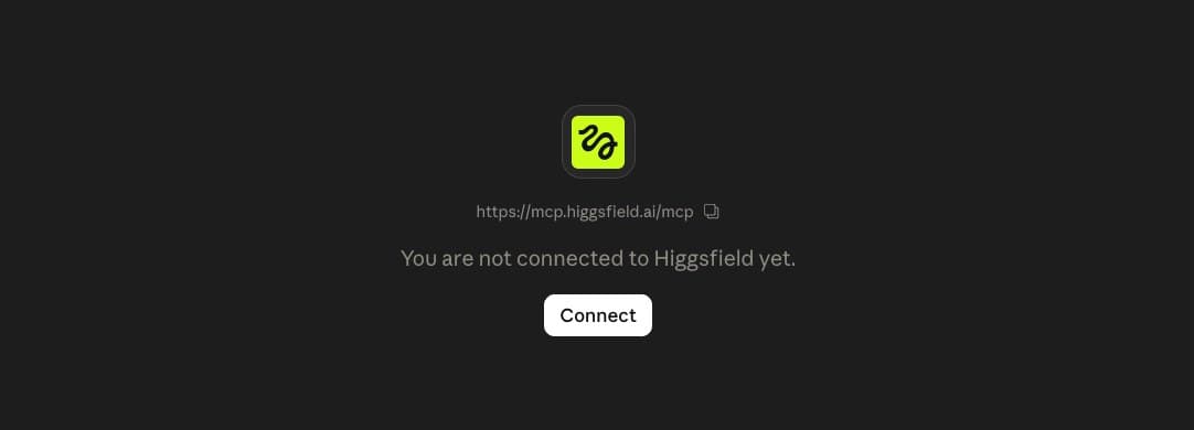 מסך החיבור של Higgsfield לפני ההתחברות: הכתובת, ההודעה You are not connected yet וכפתור Connect