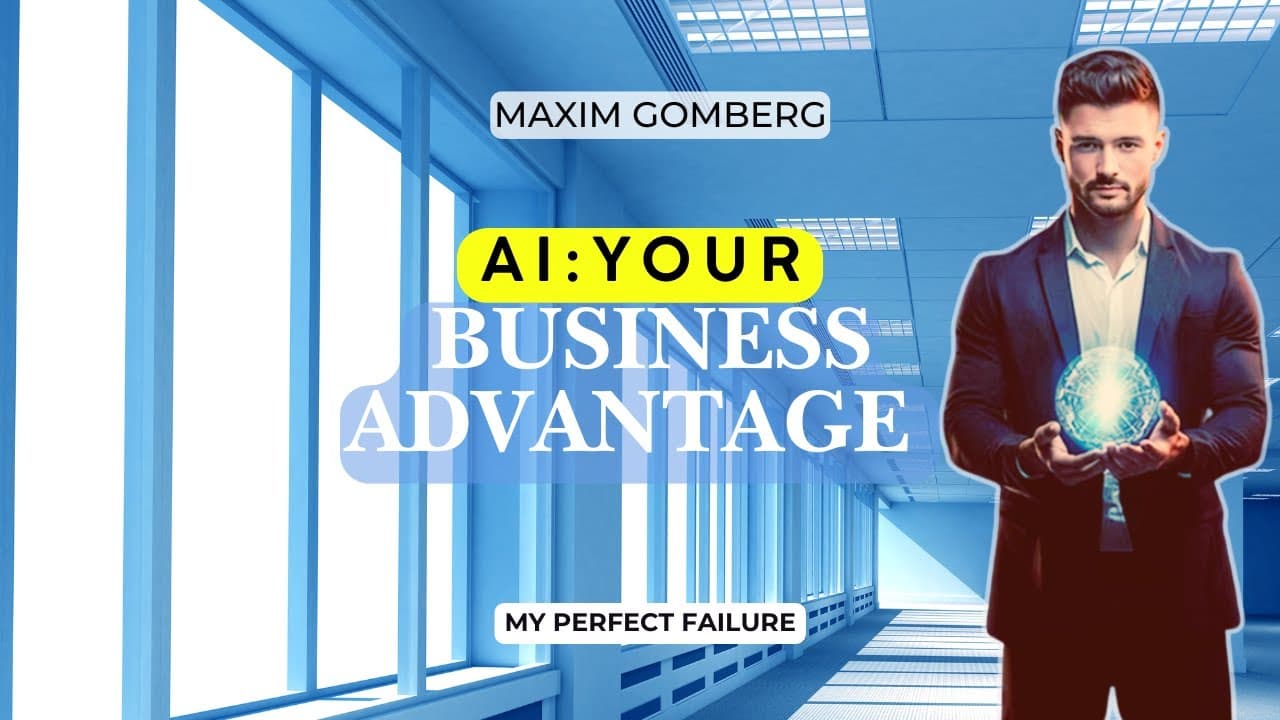 עטיפת הפרק: מסדרון משרדי כחול עם הכיתוב ״MAXIM GOMBERG · AI: YOUR BUSINESS ADVANTAGE · MY PERFECT FAILURE״ ודמותו של מקסים בצד